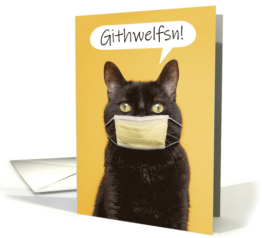 Get Well Soon Cat Talking Through Face Mask Coronavirus Humor card