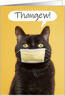Thank You Cat Talking Through Face Mask Coronavirus Humor card