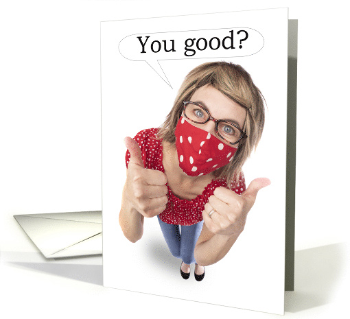 Thinking of You Funny Lady in Coronavirus Face Mask Humor card