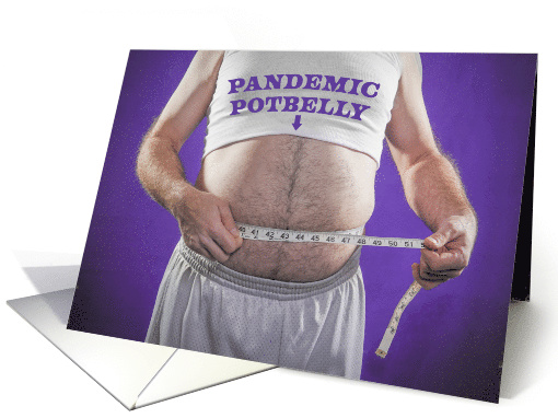Thinking of You Pandemic Potbelly Humor card (1637818)