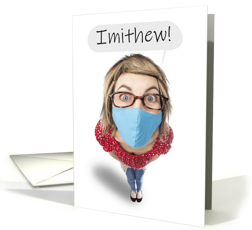 I Miss You Funny Lady Talking in Coronavirus Face Mask card (1638308)