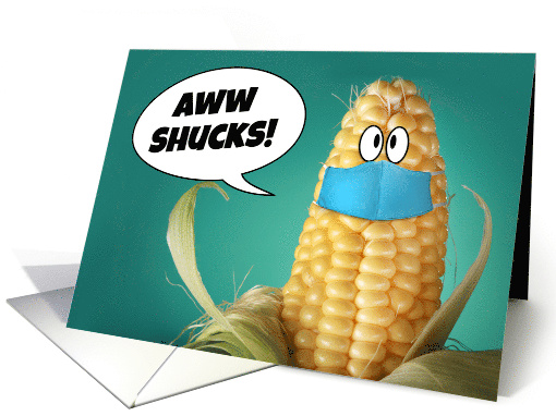 Happy Belated Birthday Corn in Coronavirus Mask Humor card (1642372)