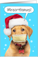Merry Christmas Muffled Talking Puppy in Coronavirus Face Mask Humor card