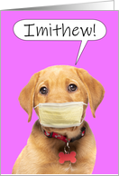 I Miss You Talking Puppy in Coronavirus Face Mask Humor card