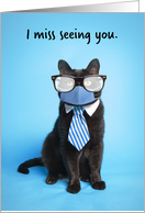 I Miss Seeing You Cat in Foggy Glasses and Face Mask Humor card