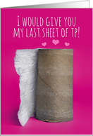 Happy Valentine’s Day Last Sheet of Toilet Paper Humor card