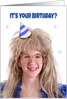 Happy Birthday Big Hair 80s Girl Humor card