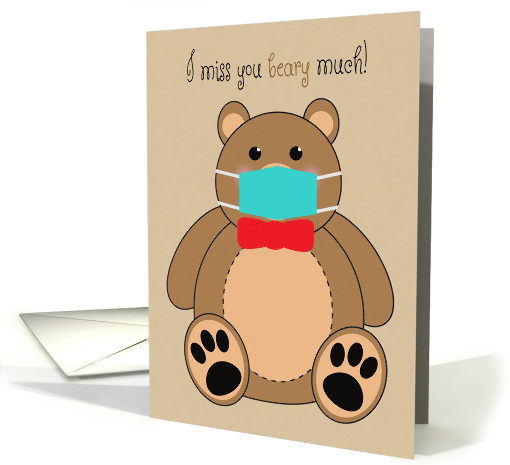 I Miss You Teddy Bear in Covid 19 Pandemic Face Mask card (1674968)