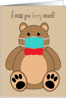 I Miss You Teddy Bear in Covid 19 Pandemic Face Mask card