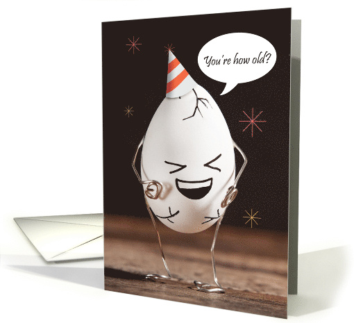 Happy Birthday Egg Cracking Up About Age Humor card (1677064)