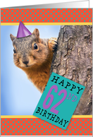 Happy 62nd Birthday Cute Squirrel in Party Hat Humor card