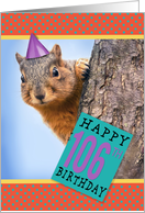 Happy 106th Birthday Cute Squirrel in Party Hat Humor card