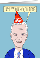 Happy 22nd Birthday Funny Forgetful President Humor card