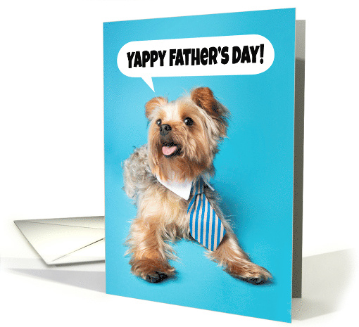 Happy Father's Day Yappy Yorkie Dog Humor card (1683962)