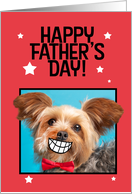 Happy Father’s Day Yorkie Dog With Big Smile Humor card