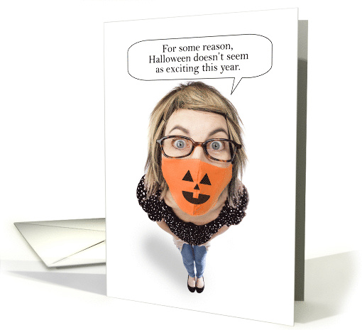 Happy Halloween Woman Wearing Covid Pumpkin Face Mask Humor card