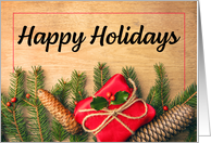 Happy Holidays For Anyone Present WIth Pine and Holly Berries Photo card