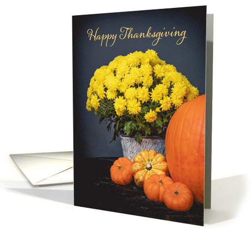 Happy Thanksgiving For Anyone Mums and Pumpkins Still Life card