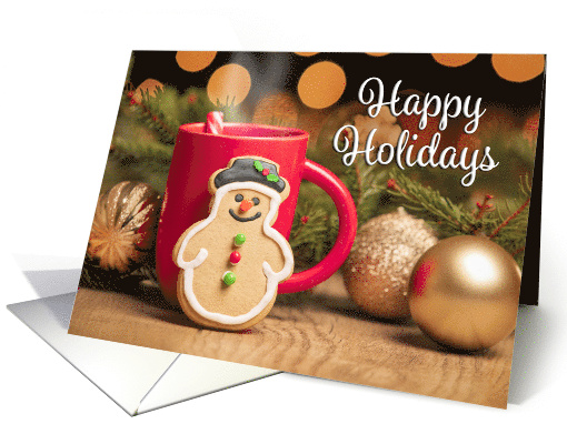 Happy Holidays For Anyone Cute Snowman Cookie With Hot Cocoa card