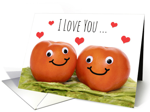 Happy Valentine's Day I Love You Tomato Humor card (1724110)