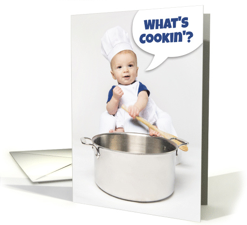 Hi Hello What's Cookin For Anyone Baby Chef Humor card (1728838)