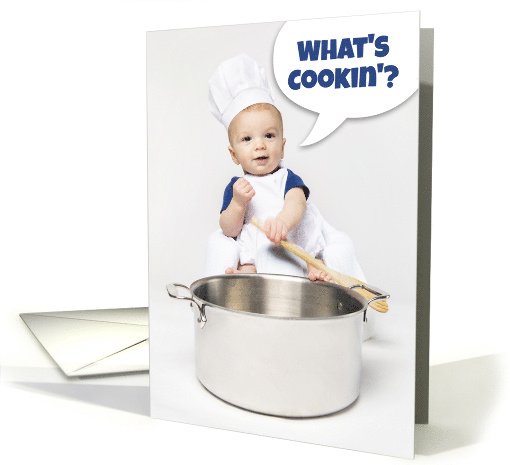 Hi Hello What's Cookin For Anyone Baby Chef Humor card (1728838)