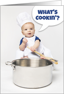 Hi Hello What’s Cookin For Anyone Baby Chef Humor card