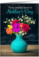 Happy Mother’s Day Friend Beautiful Vase of Flowers Photograph card