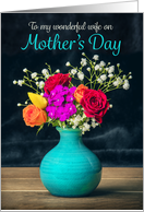 Happy Mother’s Day Wife Beautiful Vase of Flowers Photograph card