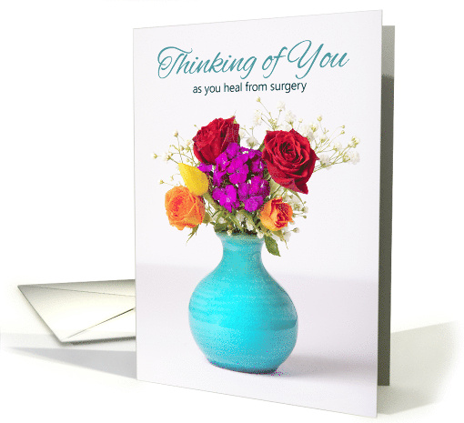 Get Well Soon Thinking of You as you Heal From Surgery Flowers card