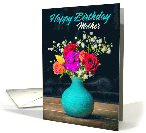 Happy Birthday Mother Beautiful Flower Arrangement Photograph card