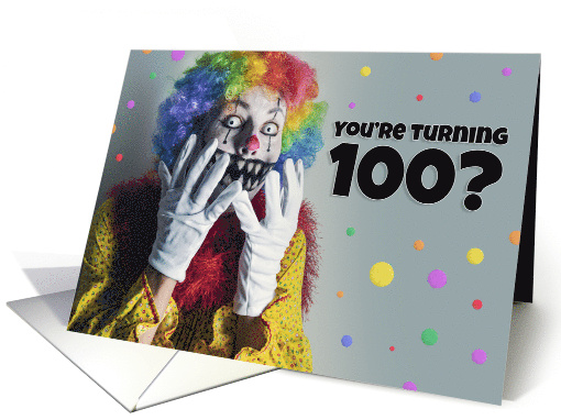 Happy 100th Birthday Creepy Clown Humor card (1746162)