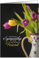 With Deepest Sympathy Loss of Friend Vase of Tulips Photograph card