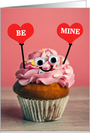 Be Mine Happy Valentines Day Cute Cupcake Holding Hearts Humor card