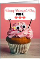 Happy Valentines Day Wife Cute Cupcake Holding Sign Humor card