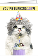 Happy Birthday 102nd Funny Old Lady Cat in Party Hat With Cake Humor card