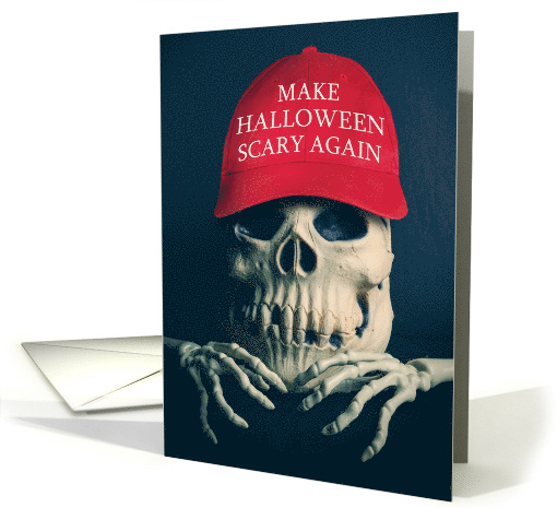 Happy Halloween Make Halloween Scary Again Political Humor Skull card
