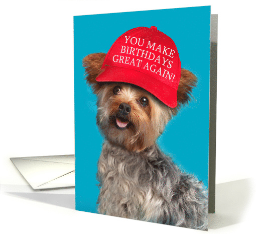 Happy Birthday For Anyone Yorkie Dog in Trump Hat Humor card (1890010)