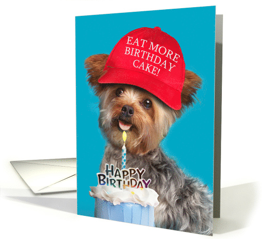 Happy Birthday For Anyone Yorkie Dog in Trump Hat With Cake Humor card