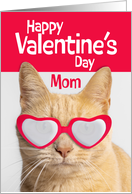 Happy Valentines Day Mom Orange Tabby Cat in Heart Glasses card