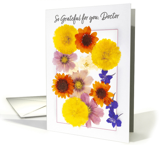 Happy Doctors Day Dried Colorful Flowers Gratitude card (1905584)