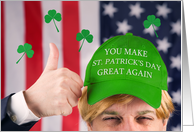 Happy St Patricks Day For Anyone Trump Green Hat Humor card
