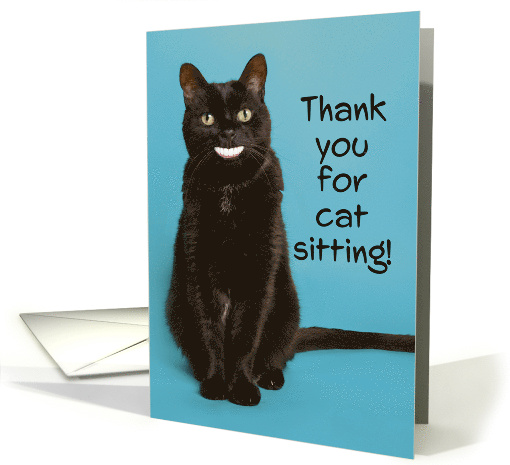 Thank You for Cat Sitting Black Cat WIth Human Teeth Humor card