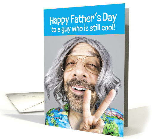 Happy Fathers Day Funny Hippie Guy Old Age Vintage Humor card