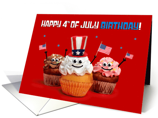 Happy 4th of July Birthday Cute Patriotic Cupcakes Funny Humor card