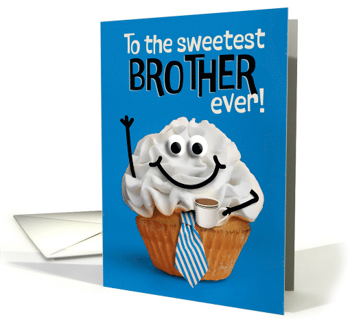 Happy Fathers Day Brother Sweetest Cupcake with Coffee Tie Humor card