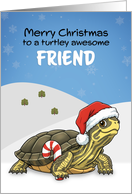 Merry Christmas Friend Cute Turtle in Santa Hat Humor card