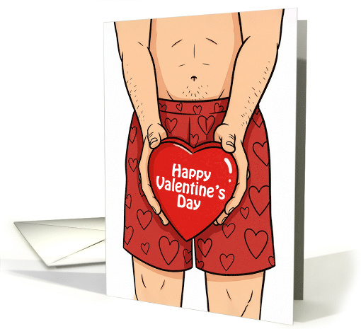 Happy Valentines Day Man Holding Heart in Boxer Underwear Humor card