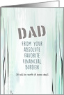 Dad, From Your Favorite Financial Burden Father’s Day Grey Beige Blue card