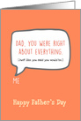 Fathers Day, Dad, You Were Right About Everything Orange Blank Inside card